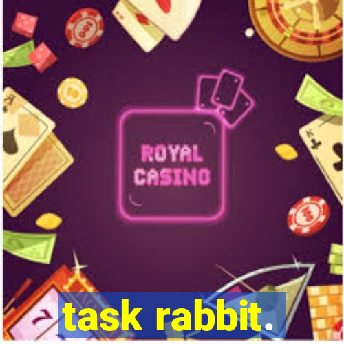 task rabbit.